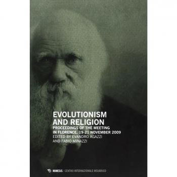 Evolutionism and religion. (Proceedings of the meeting in Florence, 19-21 november 2009)