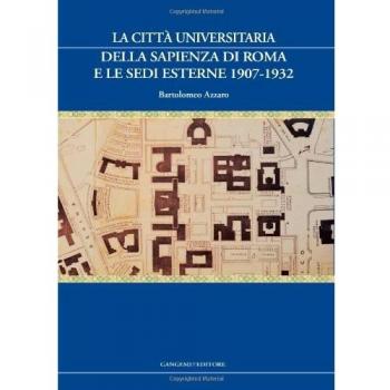 La città universitaria della Sapienza di Roma e le sedi esterne 1907-1932