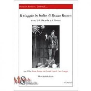 Il viaggio in Italia di Benno Besson. Con il film «Benno Besson, der fremde Freund, l'ami étranger». Con DVD