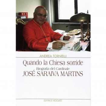 Quando la chiesa sorride. Biografia del car. Josè Saraiva Martins