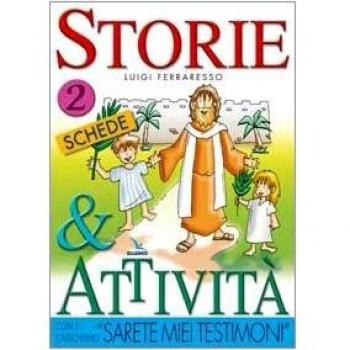 Storie e attività con il catechismo «Sarete miei testimoni». Le schede (Vol. 2)