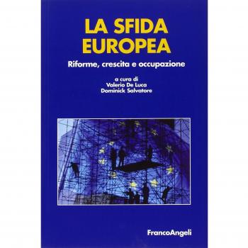La sfida europea. Riforme, crescita e occupazione