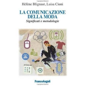 La comunicazione della moda. Significati e metodologie