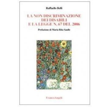 La non discriminazione dei disabili e la Legge n. 67 del 2006. Con CD-ROM