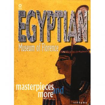 Egyptian museum of Florence. Masterpieces and more