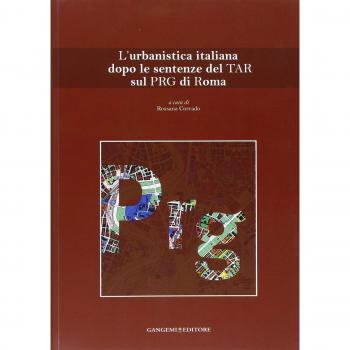 L'urbanistica italiana dopo le sentenze del Tar sul PGR di Roma