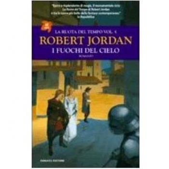 I fuochi del cielo. La ruota del tempo (Vol. 5)