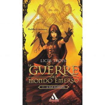Le due guerriere. Le guerre del mondo emerso (Vol. 2)