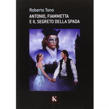 Antonio, Fiammetta e il segreto della spada