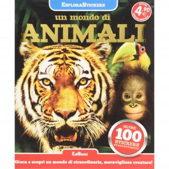 Un mondo di animali. Esplorastickers. Con adesivi