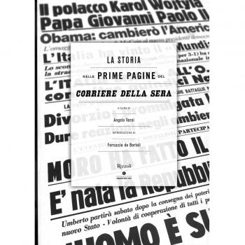 La storia nelle prime pagine del Corriere della Sera. Ediz. illustrata