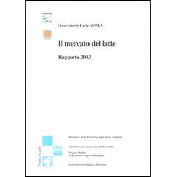 Il mercato del latte. Rapporto 2003