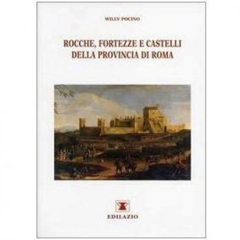 Rocche, fortezze e castelli della provincia di Roma