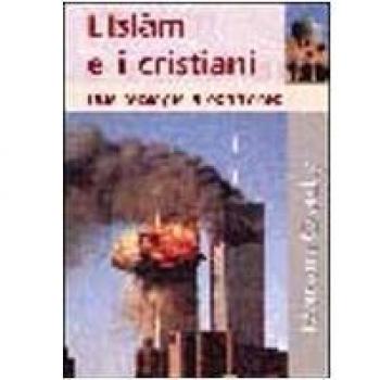 L'Islam e i cristiani: due teologie a confronto
