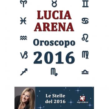 Oroscopo 2016. Le stelle del 2016