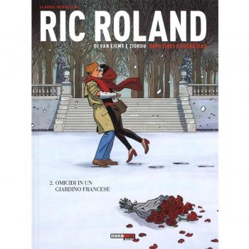 Le nuove inchieste di Ric Roland. Omicidi in un giardino francese (Vol. 2)