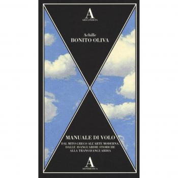 Manuale di volo. Dal mito greco all'arte moderna, dalle avanguardie storiche alla transavanguardia