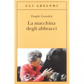 La macchina degli abbracci. Parlare con gli animali