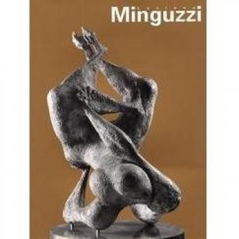 Luciano Minguzzi. Catalogo della mostra (Firenze, Museo Marino Marini)