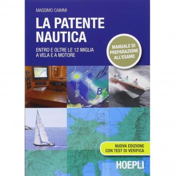 La patente nautica. Entro e oltre le 12 miglia a vela e a motore