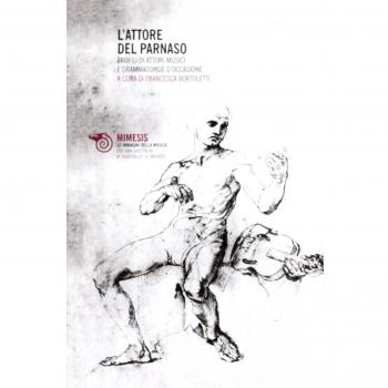 L'attore del Parnaso. Profili di attori-musici e drammaturgie d'occasione