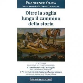 Oltre la soglia lungo il cammino della storia. Lettera pastorale alla chiesa di Locri-Gerace 2015
