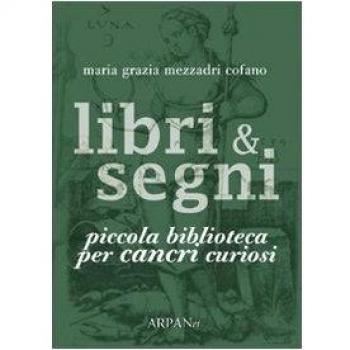 Libri & segni. Piccola biblioteca per cancri curiosi