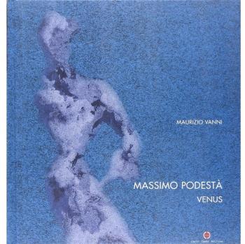Massimo Podestà. Venus. Testo inglese a fronte