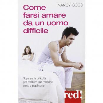 Come farsi amare da un uomo difficile