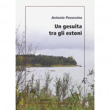 Un gesuita tra gli estoni. Lettera di Antonio Possevino a Eleonora, duchessa di Mantova, arciduchessa d'Austria