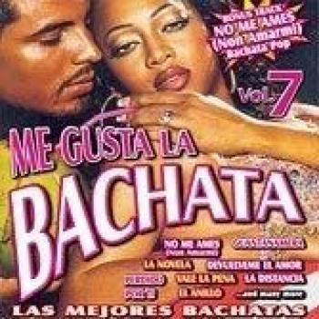 Me Gusta La Bachata Vol.7