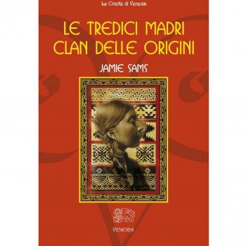 Le tredici madri. Clan delle origini