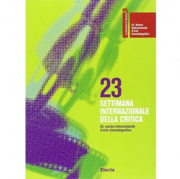 La Biennale di Venezia. 65ª mostra internazionale d'arte cinematografica. 23ª settimana internazionale della critica. Ediz. italiana e inglese