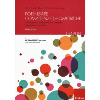 Potenziare competenze geometriche. Abilità cognitive e metacognitive nella costruzione della cognizione geometrica dagli 11 ai 14 anni (Vol. 2)