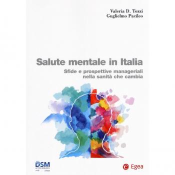 Salute mentale in Italia. Sfide e prospettive manageriali nella sanità che cambia