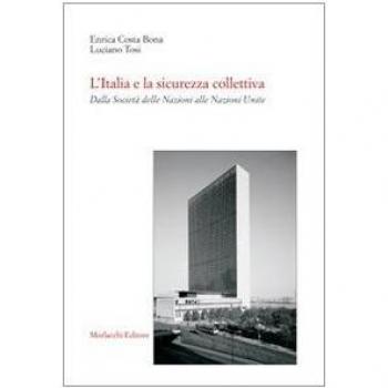 L'Italia e la sicurezza collettiva. Dalla Società delle Nazioni alle Nazioni Unite
