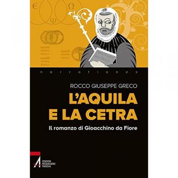 L'aquila e la cetra. Il romanzo di Gioacchino da Fiore