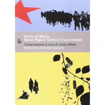 Storia di Mario. Mario Rigoni Stern e il suo mondo