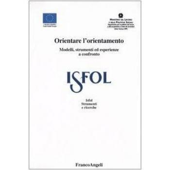 Orientare l'orientamento. Modelli, strumenti ed esperienze a confronto