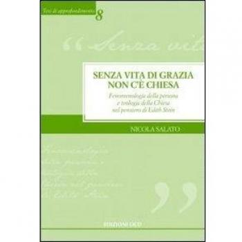 Senza vita di grazia non c'è Chiesa. Fenomenologia della persona e teologia della Chiesa nel pensiero di Edith Stein