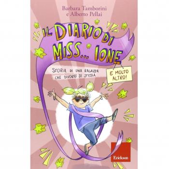 Il diario di Miss... Ione e molto altro. Storia di una ragazza che diventò se stessa