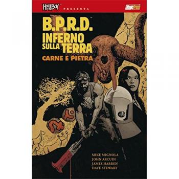 B.P.R.D. Inferno sulla Terra vol.11. Carne e Pietra.