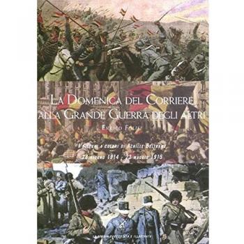 La Domenica del corriere alla grande guerra degli altri. I disegni a colori di Achille Beltrame (28 giugno 1914-23 maggio 1915)