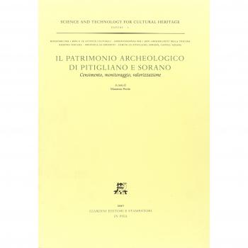 Il patrimonio archeologico di Pitigliano e Sorano. Censimento, monitoraggio, valorizzazione