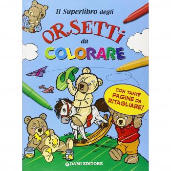 Il superlibro degli orsetti da colorare
