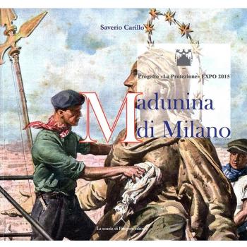 Madunina di Milano. La copia al vero del simbolo ambrosiano. Tradizione e innovazione nel cantiere dell'arte