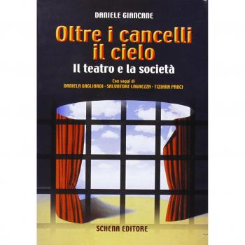 Oltre i cancelli il cielo. Il teatro e la società