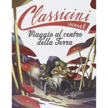 Viaggio al centro della terra da Jules Verne. Classicini. Ediz. illustrata