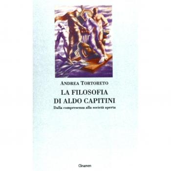 La filosofia di Aldo Capitini. Dalla compresenza alla società aperta
