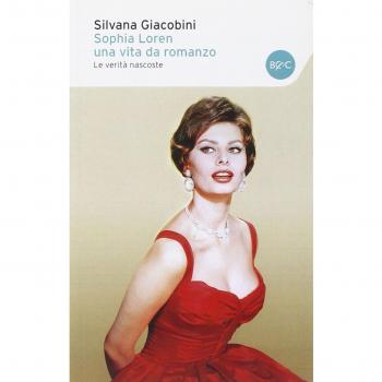 Sophia Loren una vita da romanzo. Le verità nascoste